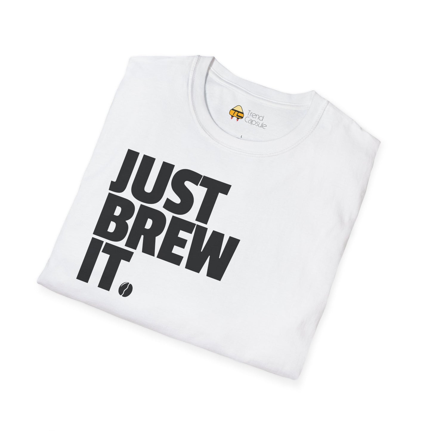 Just Brew It Coffee Lover T-Shirt
