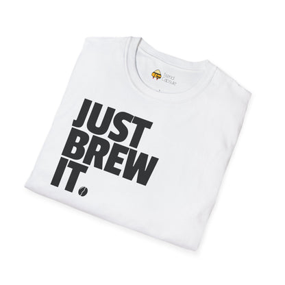 Just Brew It Coffee Lover T-Shirt