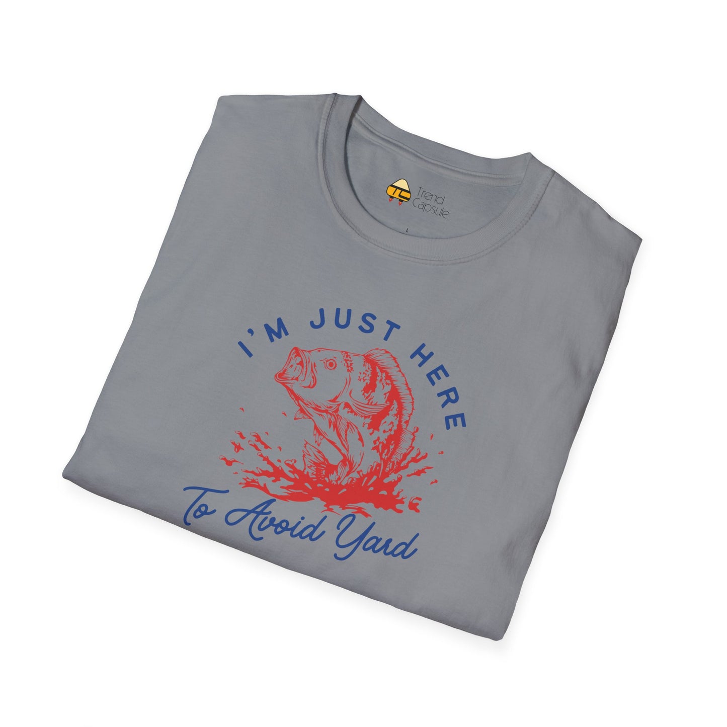 Fishing "I'm Just Here to Avoid Yard Work" T-Shirt