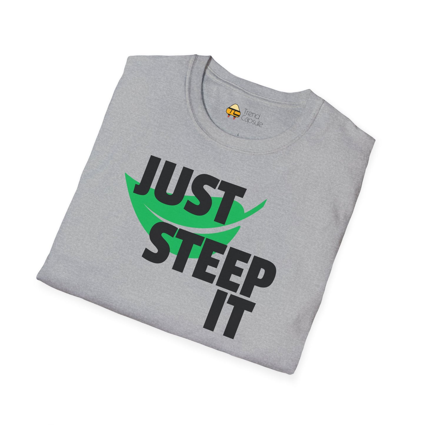 Just Steep It Tea Lover T-Shirt