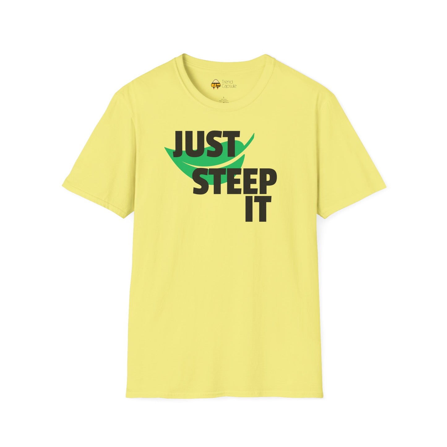 Just Steep It Tea Lover T-Shirt