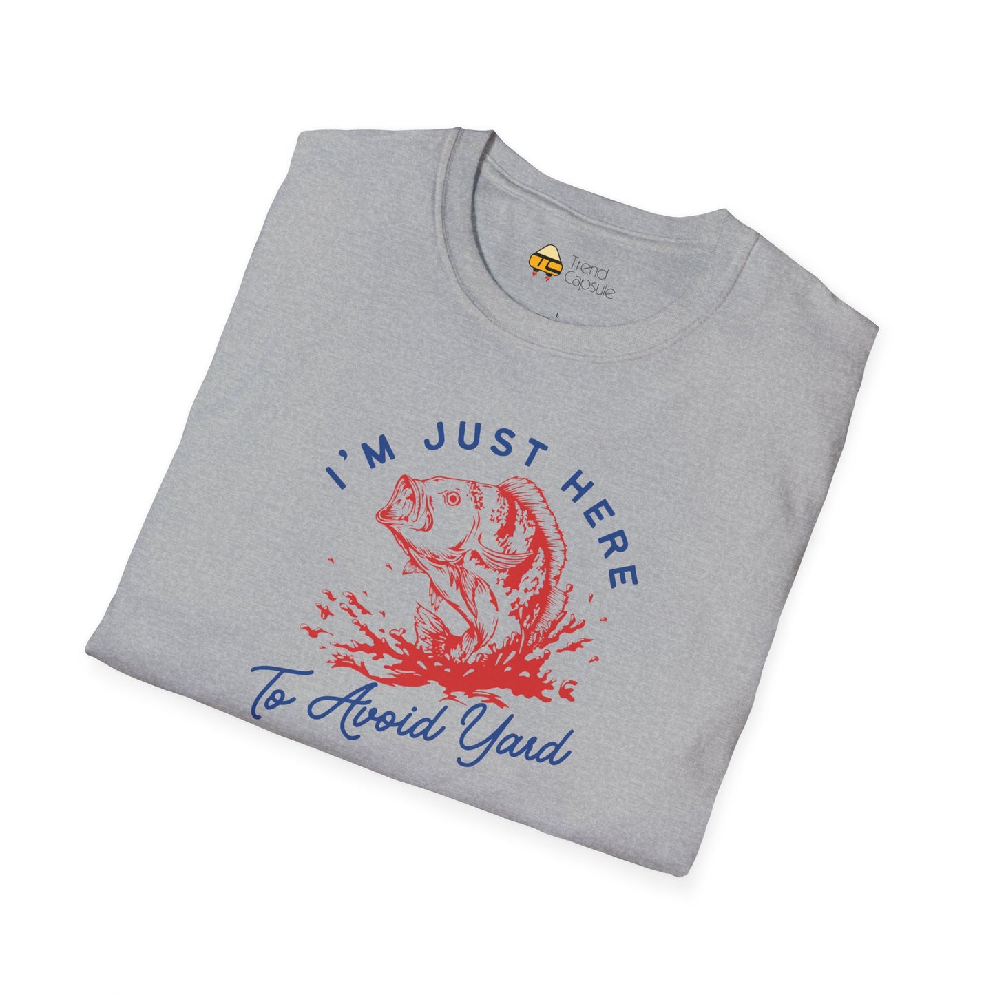 Fishing "I'm Just Here to Avoid Yard Work" T-Shirt