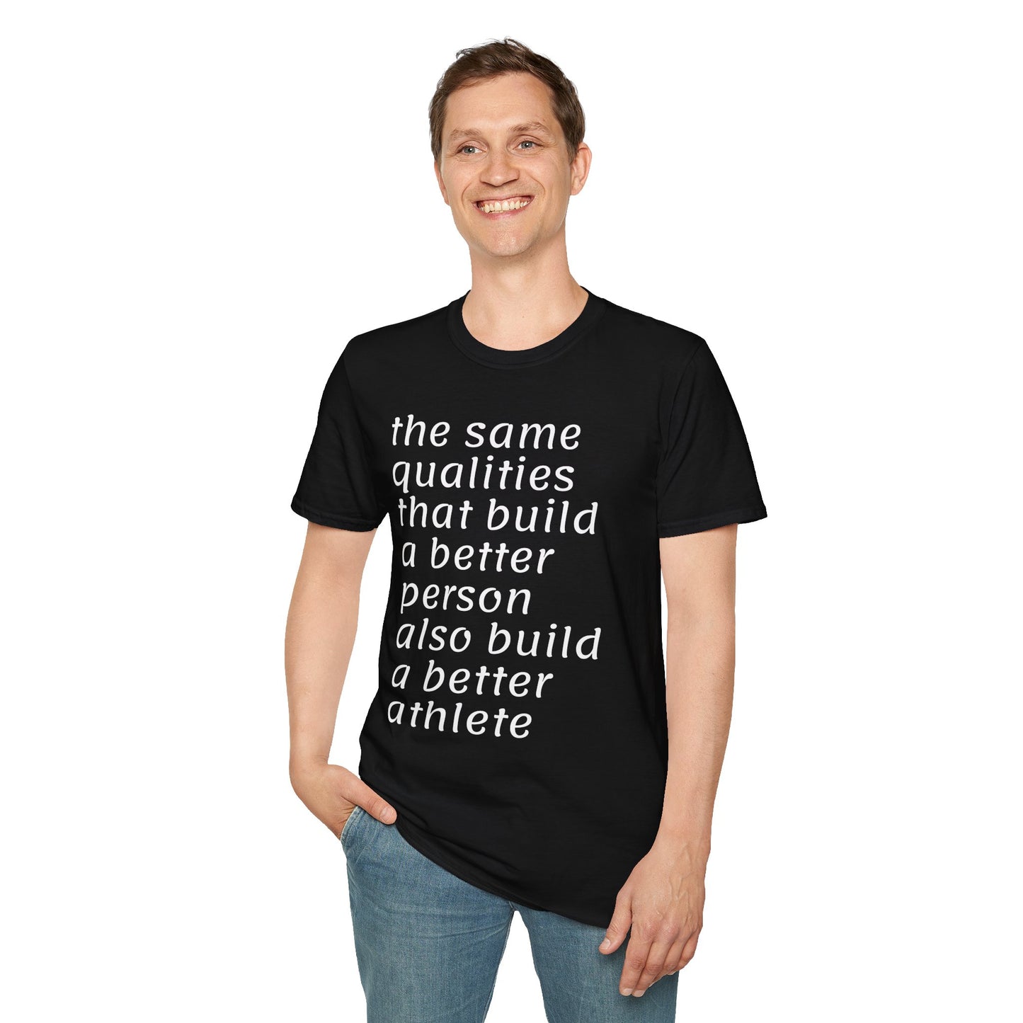 Inspirational Better Person & Athlete Softstyle T-Shirt