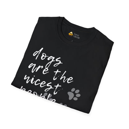 Dogs Are The Nicest People Softstyle T-Shirt