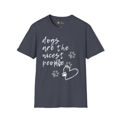 Dogs Are The Nicest People Softstyle T-Shirt