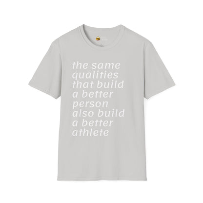 Inspirational Better Person & Athlete Softstyle T-Shirt