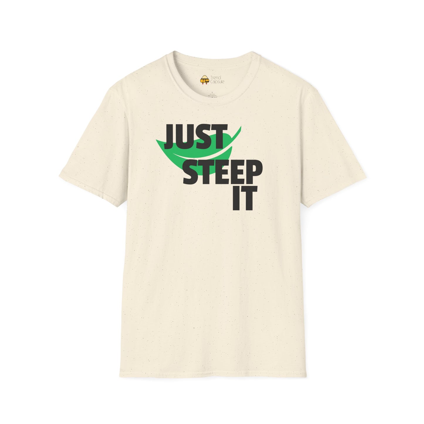 Just Steep It Tea Lover T-Shirt