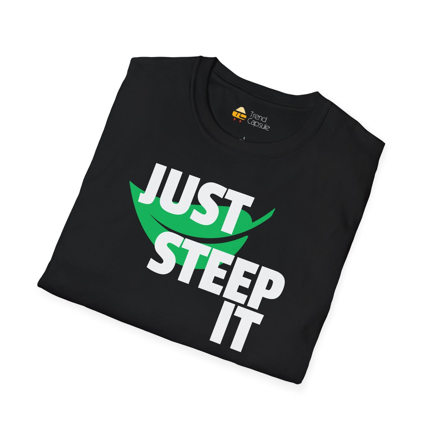 Just Steep It Tea Lover T-Shirt