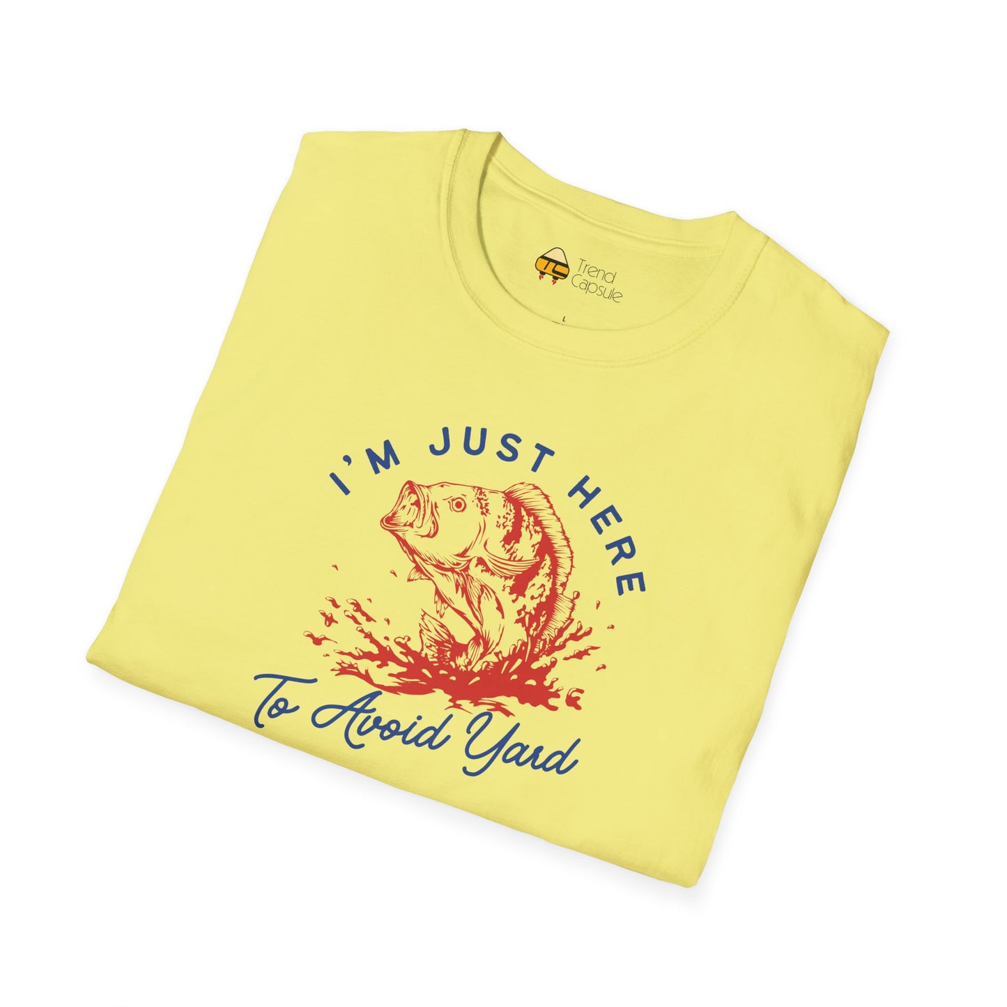 Fishing "I'm Just Here to Avoid Yard Work" T-Shirt