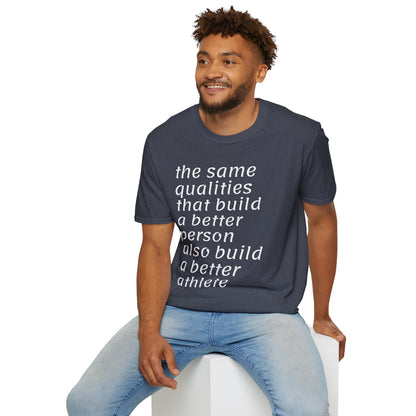 Inspirational Better Person & Athlete Softstyle T-Shirt