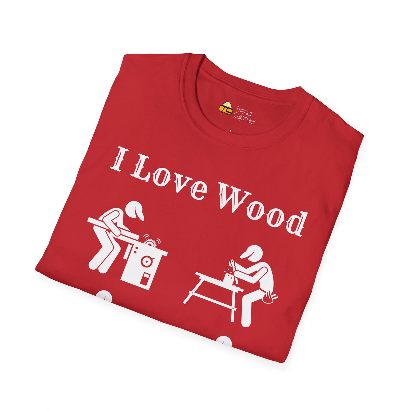 I Love Wood for Craftsmen Softstyle T-Shirt