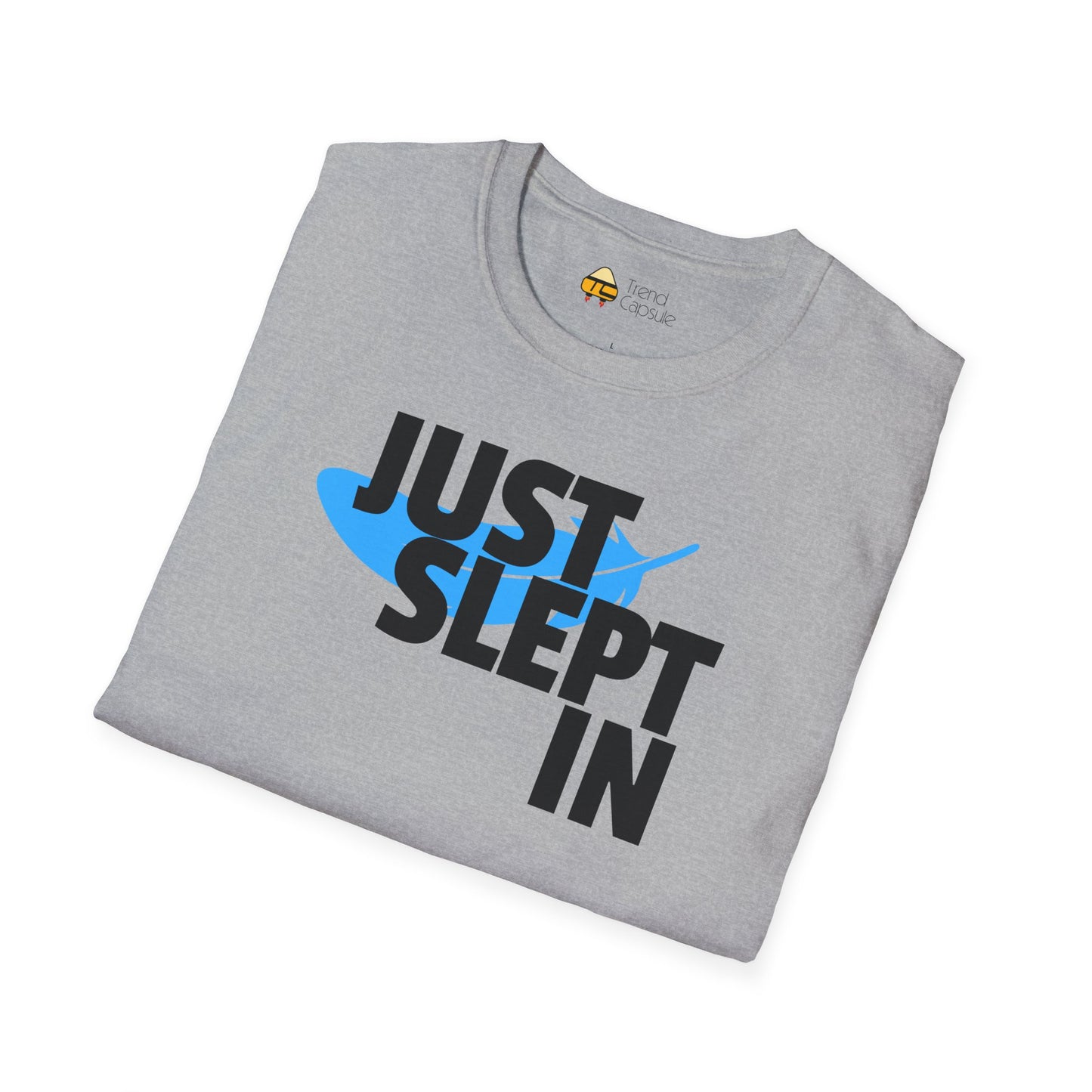 Just Slept In Casual Graphic T-Shirt