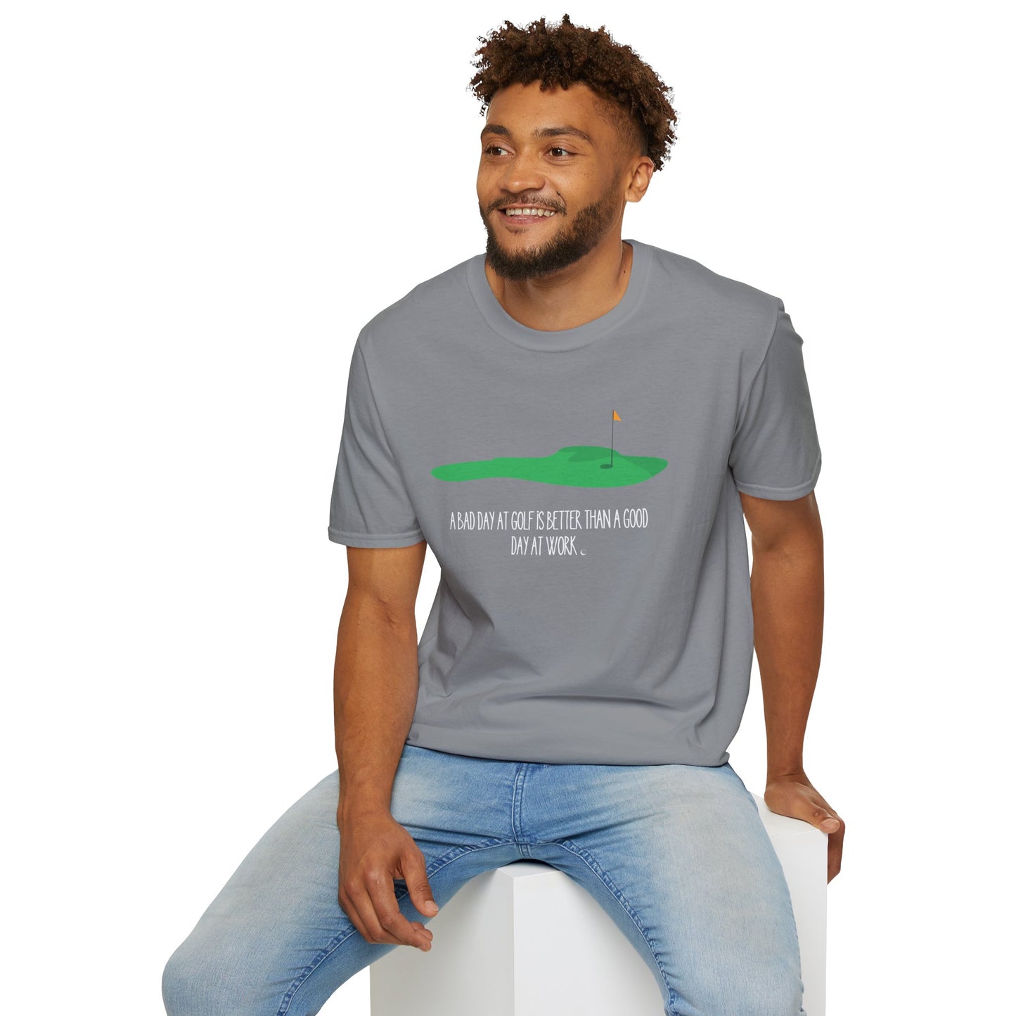 "A Bad Day at Golf is Better..." Softstyle T-Shirt