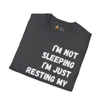 "I'm Not Sleeping, I'm Just Resting My Eyes" T-Shirt