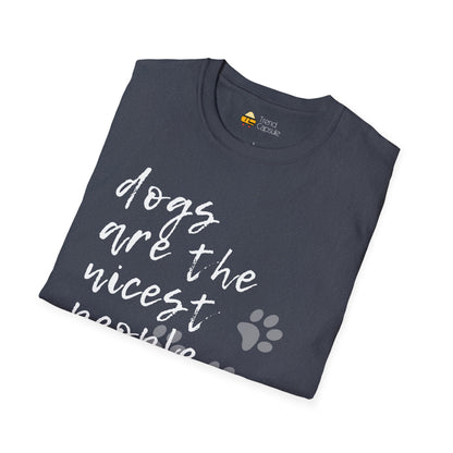 Dogs Are The Nicest People Softstyle T-Shirt